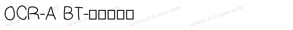 OCR-A BT字体转换